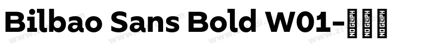 Bilbao Sans Bold W01字体转换